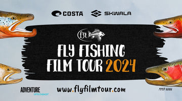 Skwala Joins Fly Fishing Film Tour - Skwala Fishing
