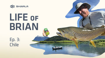 The Life of Brian Vol 3: Chile's Evolving Fishery - Skwala Fishing